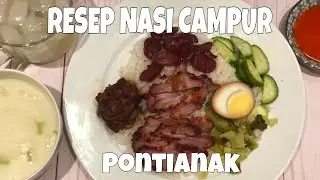 RESEP NASI CAMPUR PONTIANAK | KOI PENG | TEOCHEW BBQ PORK AND CHICKEN RICE