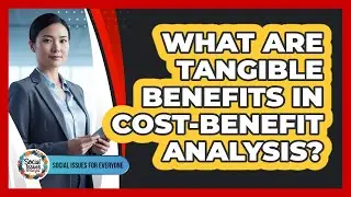 What Are Tangible Benefits In Cost-Benefit Analysis?