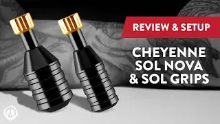 Cheyenne SOL & SOL Nova Grips | Review, Setup & Unboxing