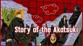 The Story Of The Akatsuki - Naruto