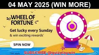 Amazon wheel of fortune quiz answer 04 May 2025 🔥 win rewards | #quizplaywin | @quizplaywin