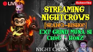 🔴LIVE: STREAMING NIGHT CROWS: EXP GRIND MUNA SI ChsG・HonZ [FIL/ENG]