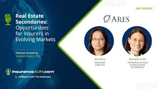 Episode 349: Real Estate Secondaries: Opportunities for Insurers in Evolving Markets