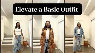 How to Elevate a Basic outfit 