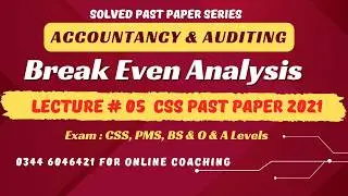 Lecture 05: CSS 2021 Break-Even Analysis