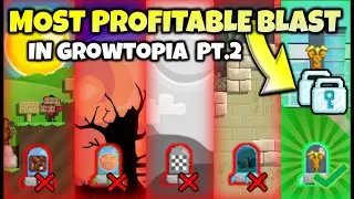 WHICH IS THE MOST PROFITABALE BLAST IN GROWTOPIA ?? [MUST WATCH] | Part 2