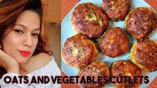 Healthy Oats & Mixed Vegetable Cutlets / indian Snacks Recipe/ Khushi Rawat