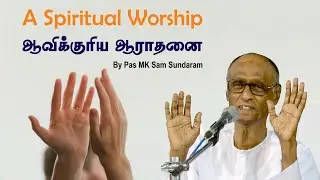 Pas MK Sam Sundaram / A Spiritual Worship