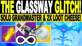 Easy GRANDMASTER GLITCH! Fast SOLO The GLASSWAY Nightfall Guide & New DOUBLE Loot FARM! | Destiny 2