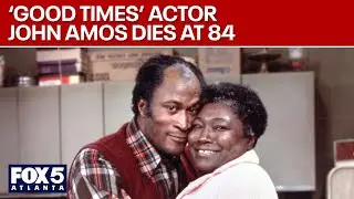 'Good Times' actor John Amos dies at 84 | FOX 5 News