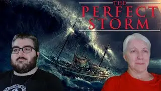 THE PERFECT STORM (2000) Reaction | First Time Watching