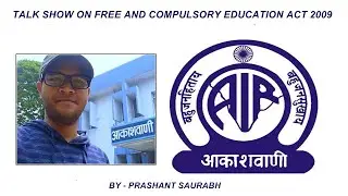 Talk Show on Free and Compulsory Education Act 2009 in Akash Vani