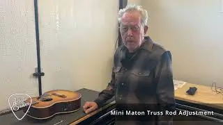 HOW TO - Adjust the Truss Rod on a Mini Maton