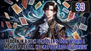 Reborn in a High Schooler&rsquo;s Body Within a Monster Realm, He Crafts Cards to Survive 33