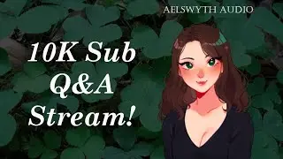 10K Celebration: Q&A Stream!