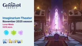 Genshin Impact - Imaginarium Theater November 2025 season: Lunar Mode All 12/12 stars