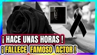 &iexcl; HACE UNAS HORAS ! ULTIMO ADI&Oacute;S A Famoso actor Mundo de la Television esta de LUTO HOY Peter Donat