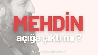 Mehdi'n açığa çıktı mı ?