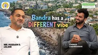 Bandra Is a Vibe: Why People Pay Any Price to Live Here - Ft. Hussain Lalani - Director Lalani Group