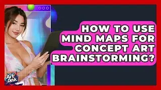 How To Use Mind Maps For Concept Art Brainstorming? - The Virtual Art Desk