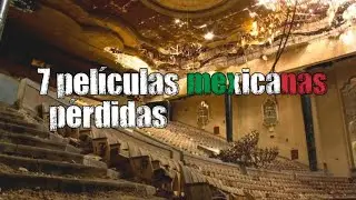 Series y películas mexicanas perdidas