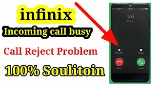 Make Infinix Call Reject Problem//Make Online Without Investment/Infinix incoming call busy online