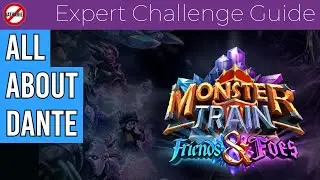 All About Dante - Monster Train True Champion Expert Challenge Guide