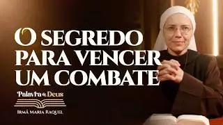 O segredo para vencer um combate (Mt 9,14-15) Palavra de Deus | Irm&atilde; Maria Raquel 20/02