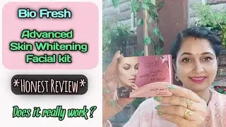 Bio Fresh Advanced Skin Whitening Facial Kit *Honest Review* with demo ❤️
