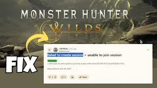 How to Fix Failed to Create Session/Unable to join Session Error in Monster Hunter Wilds