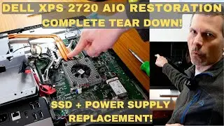 Dell XPS 2720 AIO Step by Step Tear Down and Restoration!