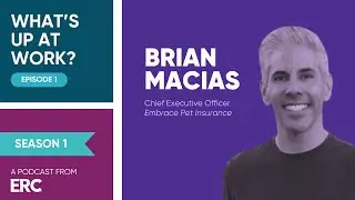Brian Macias (CEO, Embrace Pet Insurance): The Power of Engagement & Human Connection at Work