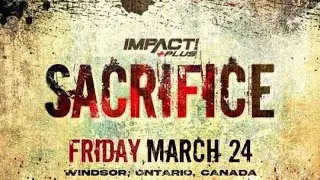 Impact Wrestling: Sacrifice 2023 Review