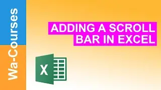 Adding a Scroll Bar in Excel
