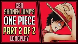 Shonen Jump's One Piece (Hard+100%+Bonus) | Part 2 of 2 | GBA | Longplay | Walkthrough #24 [4Kp60]
