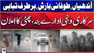 Storms, torrential rains, government and private institutions closed, holiday announced | Geo News