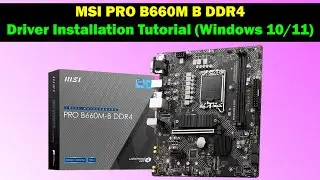 Материнская плата MSI PRO B660M B DDR4 | Скачать и установить все драйверы (LAN, аудио, чипсет) д...