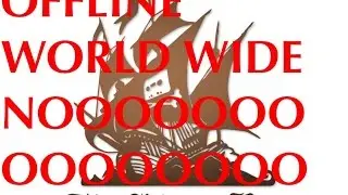 Pirate Bay OFFLINE? WAIT.. WHAT?
