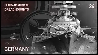 Ultimate Admiral: Dreadnoughts | Germany | Part 24 | 1.7 | Naval Invasion Simulator