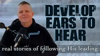 The Power of Developing Ears to Hear God&rsquo;s Voice | Real Stories of Following the Holy Spirit&rsquo;s Lead