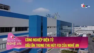 Công nghiệp điện tử - Dấu ấn trong thu hút FDI của Nghệ An | Tạp chí kinh tế cuối tuần