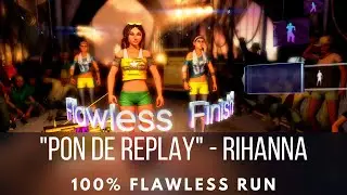Dance Central - Pon De Replay - Rihanna - Flawless Run