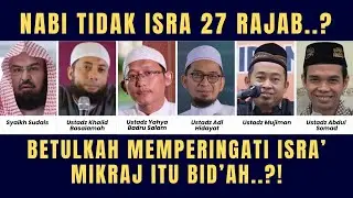 Betulkah Memperingati Isra Mikraj Bidah Karena Nabi Tidak Isra pada 27 Rajab