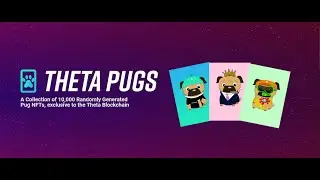Theta Pug Games | Theta Token NFT Drops | Round 2 Coming Soon!