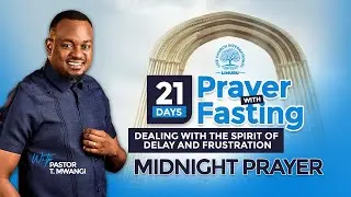 21 DAYS OF PRAYER WITH FASTING || OVERCOMING THE SPIRIT OF DELAY AND FRUSTRATION || DAY 1