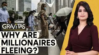Gravitas: China faces the biggest millionaire exodus