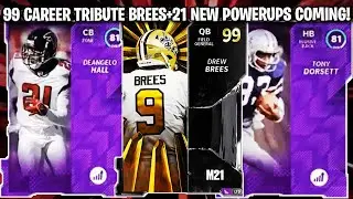99 OVERALL CAREER TRIBUTE BREES AND 21 NEW POWERUPS COMING! HUGE L POWERUPS! | MADDEN 21
