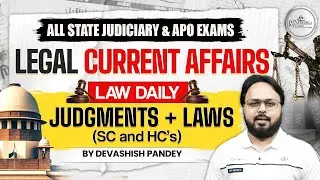 Today in Law | Daily Legal Current Affairs for Judiciary & APO Exams | Devashish Sir