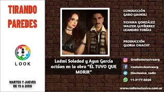 Ludmi Soledad y Agus Garcia | Tirando Paredes  | T6 E30