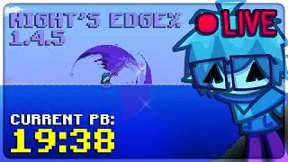 LIVE: Pushing for the SUB-19 Night's Edge SPEEDRUN!